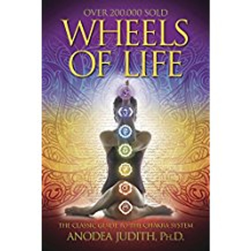 Wheels of Life: A User's Guide to the Chakra System